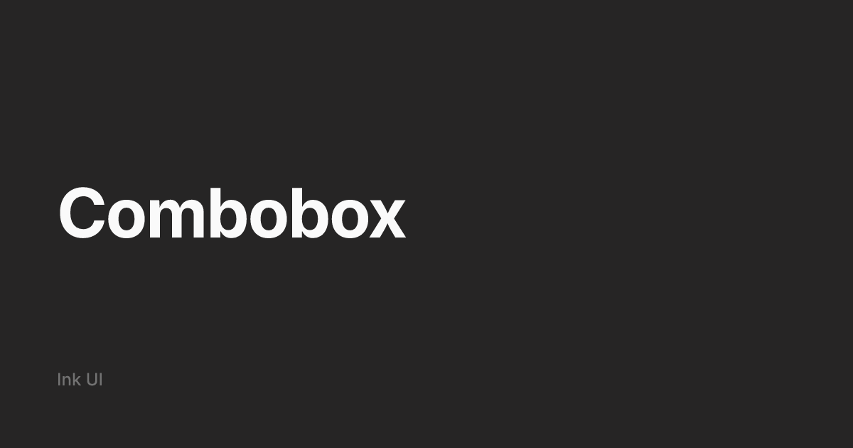 Combobox - Ink UI